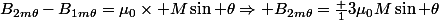 {B_{2m\theta}}-{B_{1m\theta}}=\mu_0\times M\sin \theta\Rightarrow {B_{2m\theta}}=\frac 13\mu_0M\sin \theta