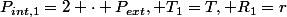 {P_{int,1}=2 \cdot P_{ext}, T_1=T, R_1=r}