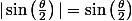 |\sin\left(\frac{\theta}{2}\right)|=\sin\left(\frac{\theta}{2}\right)