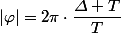 |\varphi|=2\pi\cdot\dfrac{\varDelta T}{T}