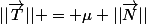||\vec{T}|| = \mu ||\vec{N}||