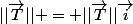 ||\vec{T}|| = ||\vec{T}||\vec{i}