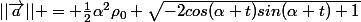 ||\vec{a}|| = \frac{1}{2}\alpha^2\rho_0 \sqrt{-2cos(\alpha t)sin(\alpha t)+1}