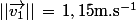 ||\vec{v_1}||\,=\,1,15\ \rm{m.s^{-1}}