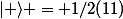 |+\rangle = 1/2(1\ 1)