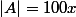 |A|=100x