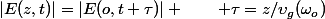 |E(z,t)|=|E(o,t+\tau)| \qquad \tau=z/\upsilon_g(\omega_o)