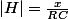 |H|=\frac{x}{RC}