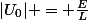 |U_0| = \frac{E}{L}