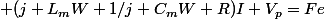  (j L_mW+1/j C_mW+R)I+V_p=Fe