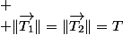 
 \\ \Vert\overrightarrow{T_{1}}\Vert=\Vert\overrightarrow{T_{2}}\Vert=T