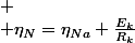 
 \\ \eta_{N}=\eta_{Na}+\frac{E_{k}}{R_{k}}