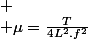 
 \\ \mu=\frac{T}{4L^{2}.f^{2}}