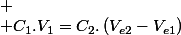 
 \\ C_{1}.V_{1}=C_{2}.\left(V_{e2}-V_{e1}\right)