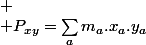 
 \\ P_{xy}=\sum_{a}m_{a}.x_{a}.y_{a}