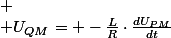 
 \\ U_{QM}= -\frac{L}{R}\cdot\frac{dU_{PM}}{dt}