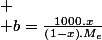
 \\ b=\frac{1000.x}{\left(1-x\right).M_{e}}