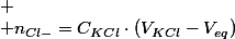 
 \\ n_{Cl-}=C_{KCl}\cdot\left(V_{KCl}-V_{eq}\right)