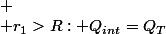 
 \\ r_{1}>R: Q_{int}=Q_{T}