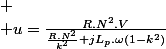 
 \\ u=\frac{R.N^{2}.V}{\frac{R.N^{2}}{k^{2}}+jL_{p}.\omega\left(1-k^{2}\right)}