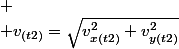 
 \\ v_{(t2)}=\sqrt{v_{x(t2)}^{2}+v_{y(t2)}^{2}}
