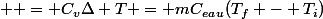  \DeltaU = C_v\Delta T = mC_e_a_u(T_f - T_i)
