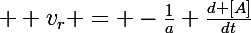  \Large v_{r} = -\frac{1}{a} \frac{d [A]}{dt}