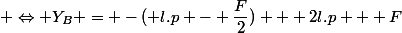  \Leftrightarrow Y_B = -( l.p - \dfrac{F}{2}) + 2l.p + F