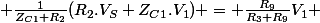  \frac{1}{Z_{C1}+R_2}(R_2.V_S+Z_{C1}.V_1) = \frac{R_9}{R_3+R_9}V_1 