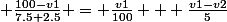  \frac{100-v1}{7.5+2.5} = \frac{v1}{100} + \frac{v1-v2}{5}