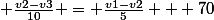  \frac{v2-v3}{10} = \frac{v1-v2}{5} + 70