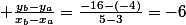  \frac{y_b-y_a}{x_b-x_a}=\frac{-16-(-4)}{5-3}=-6