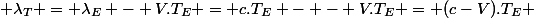  \lambda_T = \lambda_E - V.T_E = c.T_E - - V.T_E = (c-V).T_E 