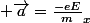  \vec{a}=\frac{-eE}{m}_{x}