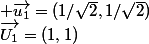 \vec{U_1}=(1,1); \vec{u_1}=(1/\sqrt{2},1/\sqrt{2})