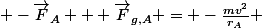  \implies&nbsp;&nbsp; -\vec{F}_A + \vec{F}_{g,A} = -\frac{mv^2}{r_A} 