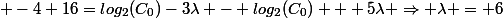  -4+16=log_2(C_0)-3\lambda - log_2(C_0) + 5\lambda \Rightarrow \lambda = 6