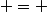 \boxed{ \Large F \; = \; G.\frac{m_A.m_B}{d^2}}