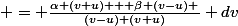  = \frac{\alpha (v+u) + \beta (v-u) }{(v-u) (v+u)} dv