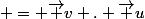  = \vec v . \vec u_