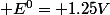 Tl^{3+}+ 2e^{-}\rightarrow Tl^{+}\;\; E^{0}= 1.25V