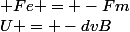  Fe = -Fm&nbsp;&nbsp;&nbsp;&nbsp;\Leftrightarrow&nbsp;&nbsp;&nbsp;&nbsp;&nbsp;&nbsp;&nbsp;&nbsp;U = -dvB