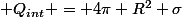  Q_{int} = 4\pi R^2 \sigma