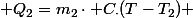  Q_2=m_2\cdot C_\cdot(T-T_2) 