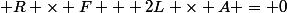 +R \times F + 2L \times A = 0
