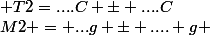 M2 = ...g \pm .... g ; T2=....C \pm ....C