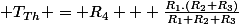 T_{Th} = R_4 + \frac{R_1.(R_2+R_3)}{R_1+R_2+R_3}