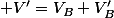  V'=V_{B}+V'_{B}