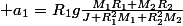 a_{1}=R_{1}g\frac{M_{1}R_{1}+M_{2}R_{2}}{J+R^{2}_{1}M_{1}+R^{2}_{2}M_{2}}