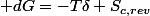  dG=-T\delta S_{c,rev}
